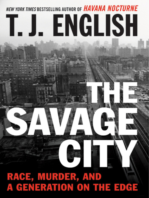 Title details for The Savage City by T. J. English - Wait list
